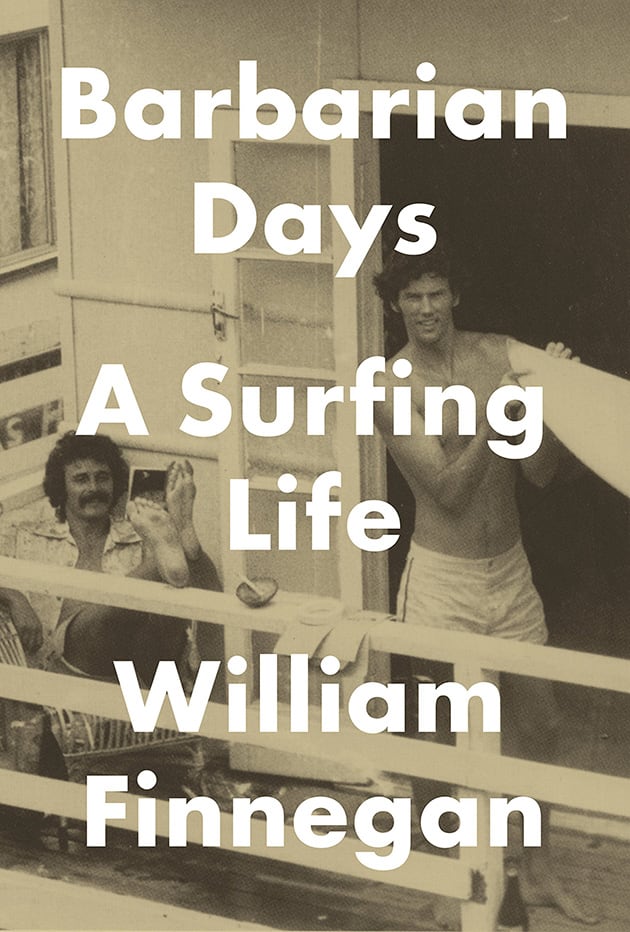 william-finnegan-barbarian-days-surfing-book-review-630.jpg